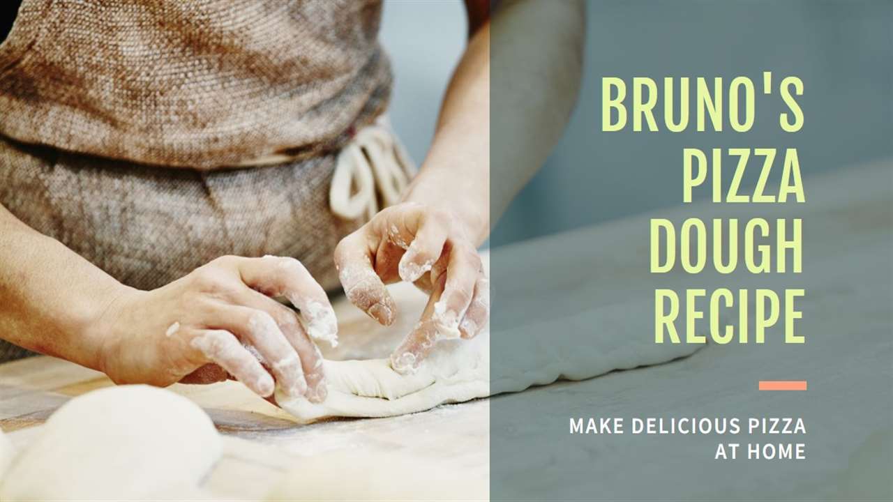 Bruno's Pizza Dough Recipe